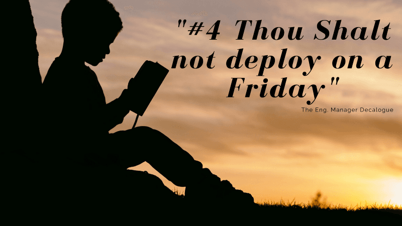 The Ten Commandments of an Engineering Manager